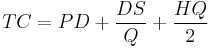 TC = PD %2B {\frac{DS}{Q}} %2B {\frac{HQ}{2}}