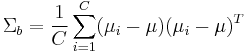  \Sigma_b = \frac{1}{C} \sum_{i=1}^C (\mu_i-\mu) (\mu_i-\mu)^T 