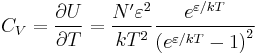 C_V = {\partial U\over\partial T} = {N^{\prime}\varepsilon^2\over k T^2}{e^{\varepsilon/kT}\over \left(e^{\varepsilon/kT}-1\right)^2}