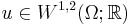 u \in W^{1, 2} (\Omega; \mathbb{R})