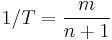 1/T = {m\over{n%2B1}}