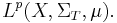 L^p(X,\Sigma_T,\mu).