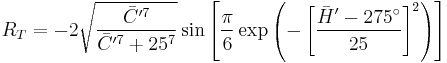 R_T = -2 \sqrt{\frac{\bar{C}'^7}{\bar{C}'^7%2B25^7}} \sin \left[ \frac{\pi}{6} \exp \left( -\left[ \frac{\bar{H}'-275^\circ}{25} \right]^2 \right) \right]