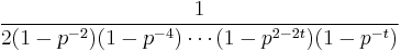 {1\over 2(1-p^{-2})(1-p^{-4})\cdots (1-p^{2-2t})(1-p^{-t})}