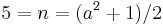 5=n=(a^2%2B1)/2