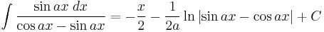 \int\frac{\sin ax\;dx}{\cos ax - \sin ax} = -\frac{x}{2} - \frac{1}{2a}\ln\left|\sin ax - \cos ax\right|%2BC