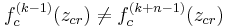  f_c^{(k-1)}(z_{cr}) \neq f_c^{(k%2Bn-1)}(z_{cr})\,