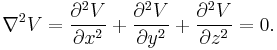 \nabla^2V={\partial^2V\over \partial x^2 } %2B
{\partial^2V\over \partial y^2 } %2B
{\partial^2V\over \partial z^2 } = 0.
