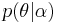 p(\mathbf{\theta}|\mathbf{\alpha})