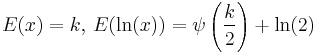 E(x)=k,\,E(\ln(x))=\psi\left(\frac{k}{2}\right)%2B\ln(2)