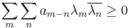  \sum_m\sum_n a_{m-n} \lambda_m\overline{\lambda_n} \ge 0