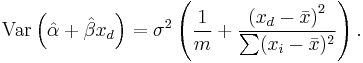 \text{Var}\left(\hat{\alpha} %2B \hat{\beta}x_d\right) =\sigma^2\left(\frac{1}{m} %2B \frac{\left(x_d - \bar{x}\right)^2}{\sum (x_i - \bar{x})^2}\right).