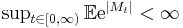 \textstyle \sup_{t\in[0,\infty)} \mathbb{E} \mathrm{e}^{|M_t|} < \infty 