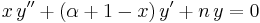 
x\,y'' %2B (\alpha %2B1 - x)\,y' %2B n\,y = 0