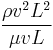  \rho v^2L^2 \over \mu vL 