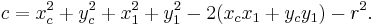 c = x_c^2 %2B y_c^2 %2B x_1^2 %2B y_1^2 - 2(x_c x_1 %2B y_c y_1)-r^2.\,