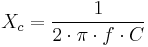 X_c = \frac{1}{2 \cdot \pi \cdot f \cdot C}