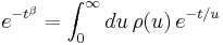 e^{ - t^\beta} = \int_0^\infty du\,\rho(u)\, e^{-t/u}