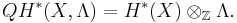 QH^*(X, \Lambda) = H^*(X) \otimes_\mathbb{Z} \Lambda.