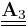 \underline{\underline{\mathbf{A}_3}}