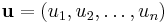 \bold{u}=(u_1,u_2,\ldots,u_n) \, 