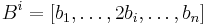 B^i=[b_1,\ldots,2b_i,\ldots,b_n]