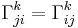 \Gamma^k_{ji} = \Gamma^k_{ij}