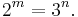 2^m=3^n.\,