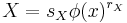 X=s_{X}\phi (x)^{r_{X}}