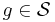 g\in\mathcal{S}