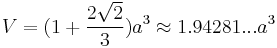 V=(1%2B\frac{2\sqrt{2}}{3})a^3\approx1.94281...a^3