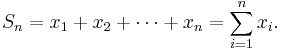 S_n=x_1%2Bx_2%2B\cdots %2B x_n=\sum\limits_{i=1}^{n}x_i.