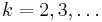 k=2,3,\ldots