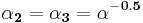 \mathbf{\alpha_2=\alpha_3=\alpha^{-0.5}}\,\!