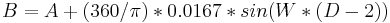 B=A%2B(360/\pi)*0.0167*sin(W*(D-2))