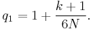 q_1 = 1%2B\frac{k%2B1}{6N}. 