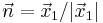 \vec{n} = \vec{x}_1 / |\vec{x}_1|