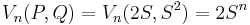 V_n(P,Q)=V_n(2S,S^2)=2S^n\,