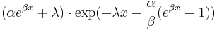 (\alpha e^{\beta x} %2B \lambda)\cdot \exp(-\lambda x-\frac{\alpha}{\beta}(e^{\beta x}-1))