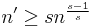 
n' \geq sn^{\frac{s-1}{s}}
