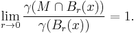 \lim_{r \to 0} \frac{\gamma \big( M \cap B_{r} (x) \big)}{\gamma \big( B_{r} (x) \big)} = 1.