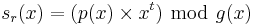 s_r(x) = ( p(x) \times x^t ) \  \bmod \  g(x)