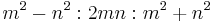 m^2-n^2�: 2mn�: m^2%2Bn^2\,