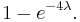 1-e^{-4\lambda}. \, 