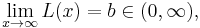 \lim_{x \to \infty} L(x) = b \in (0,\infty),