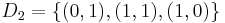 D_2=\{(0,1),(1,1),(1,0)\}