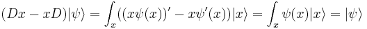 
(D x - x D) |\psi\rangle = \int_x  ( (x \psi(x))' - x \psi'(x) ) |x\rangle = \int_x \psi(x) |x\rangle = |\psi\rangle
\,