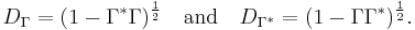  D_{ \Gamma } = (1 - \Gamma^*\Gamma  )^{\frac{1}{2}} \quad \mbox{and} \quad D_{\Gamma^*} = (1 - \Gamma \Gamma^*)^{\frac{1}{2}}.