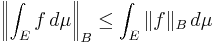 \left\|\int_Ef\,d\mu\right\|_B \le \int_E \|f\|_B\,d\mu