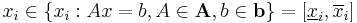  x_i\in\{x_i: Ax=b, A\in\mathbf{A},b\in\mathbf{b}\}=[\underline x_i,\overline x_i] 